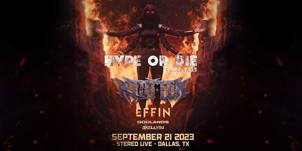 RIOT TEN, EFFIN, GODLANDS "Hype or Die Tour" RIOT TEN, EFFIN, GODLANDS "Hype or Die Tour"