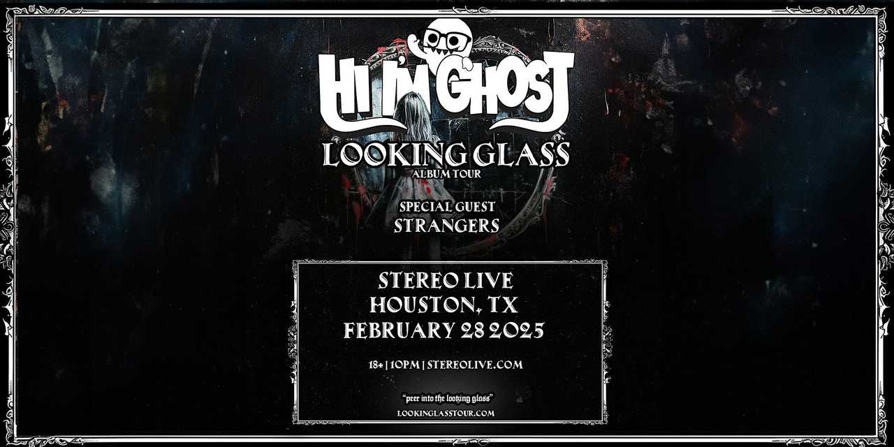 HI I'M GHOST w/ STRANGERS "Looking Glass Tour"