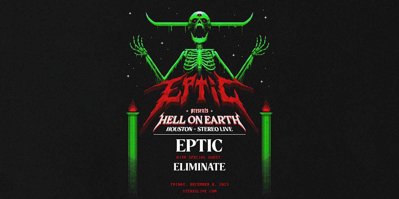 EPTIC "Hell on Earth Tour" w/ ELIMINATE