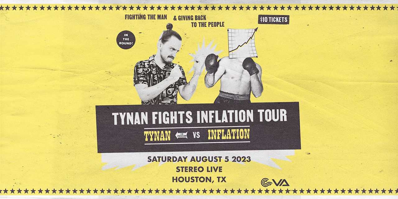 TYNAN Fights Inflation Tour TYNAN Fights Inflation Tour