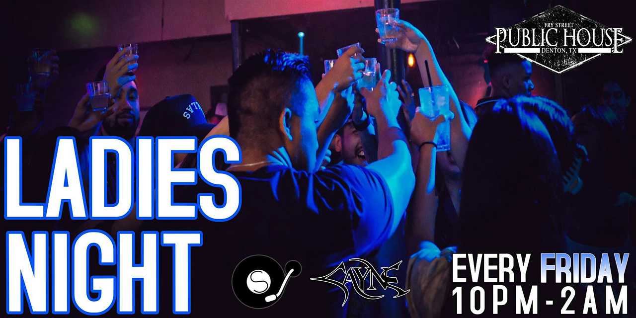 Lit Fridays & Ladies Night (Fridays) Lit Fridays & Ladies Night (Fridays)