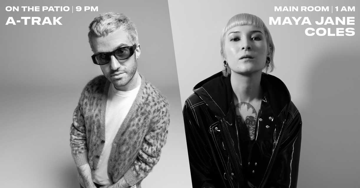 SATURDAY DOUBLEHEADER feat. A-Trak & Maya Jane Coles (DAY/NIGHT Event)