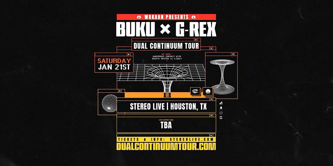Buku & G-Rex – Wakaan Presents: Dual Continuum Tour