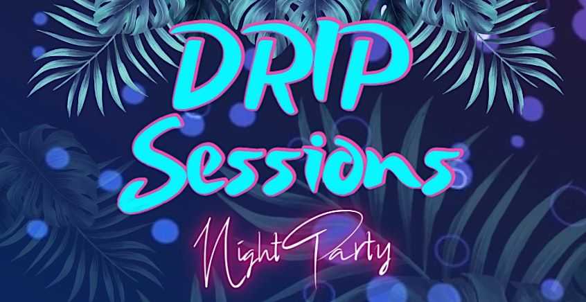DRIP Sessions: After Dark Pool Party