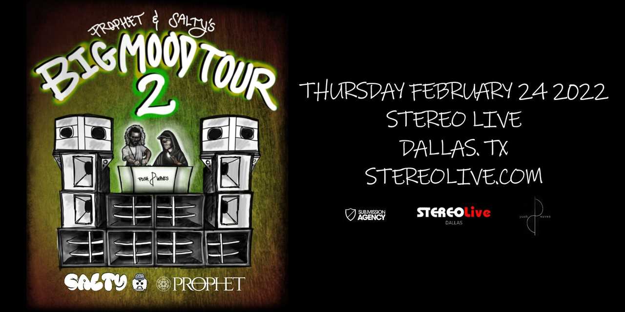 Prophet & Salty's "Big Mood Tour 2" – Stereo Live Dallas