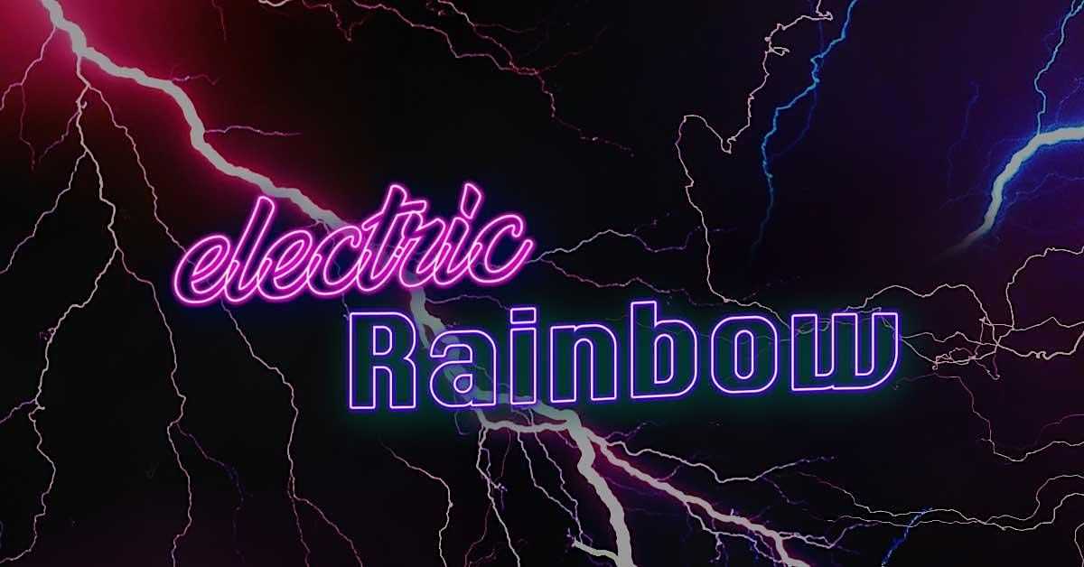 Electric Rainbow