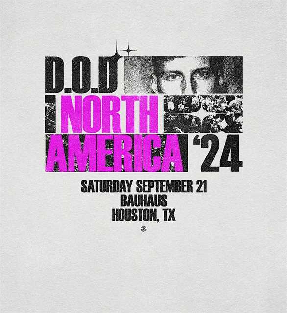 D.O.D North America Tour: Bauhaus Houston