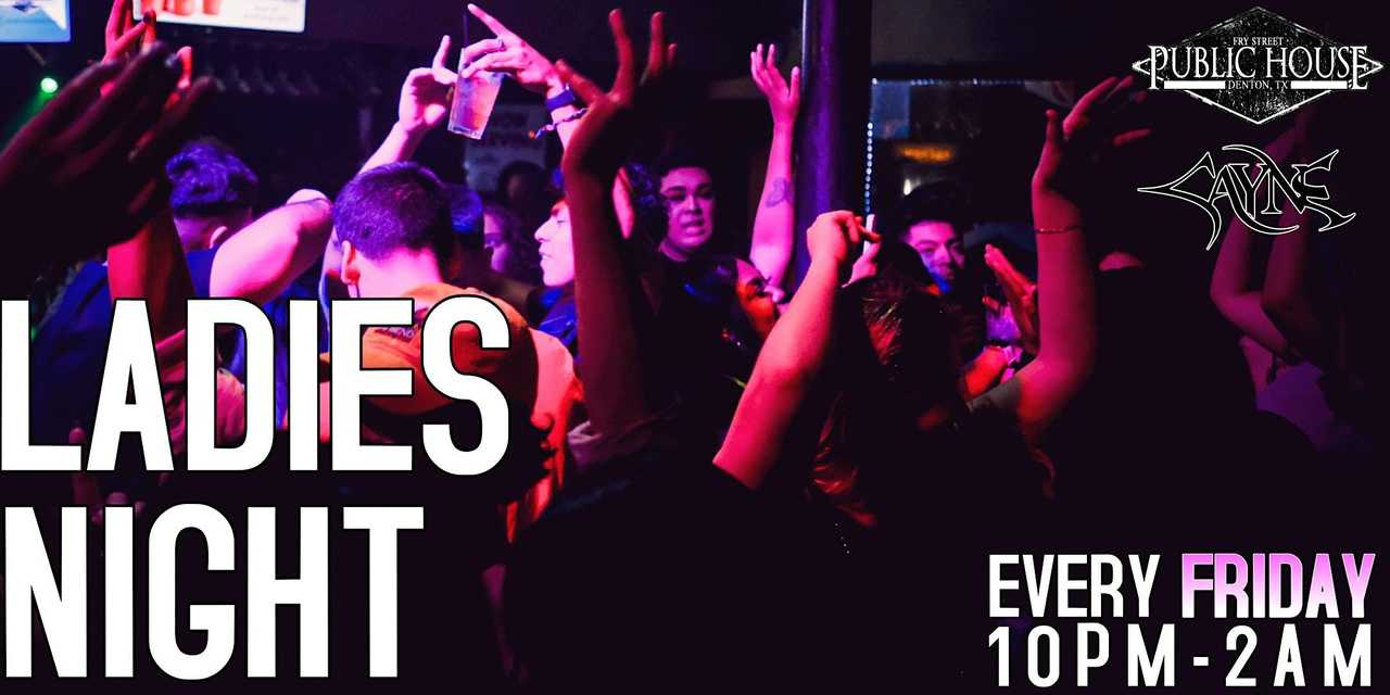 Lit Fridays & Ladies Night (Dance Fridays) Lit Fridays & Ladies Night (Dance Fridays)