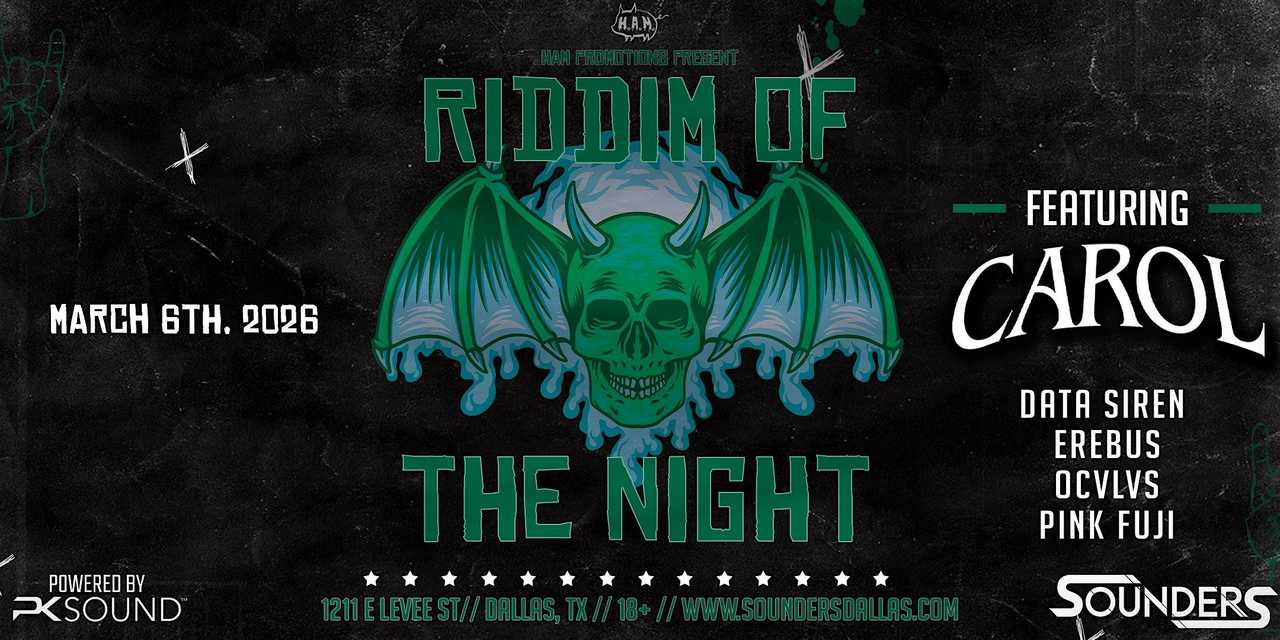 Riddim of the Night 3/6- Dallas, TX