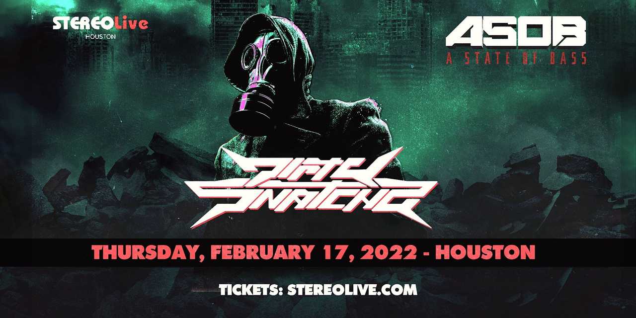 A State of Bass feat. DIRTYSNATCHA – Stereo Live Houston