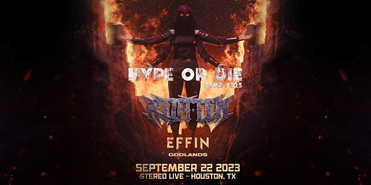 RIOT TEN, EFFIN, GODLANDS "Hype or Die Tour" RIOT TEN, EFFIN, GODLANDS "Hype or Die Tour"