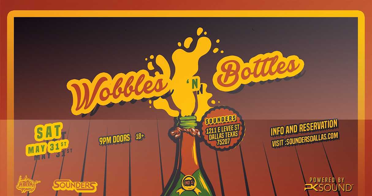 Wobbles & Bottles 5/31 Wobbles & Bottles 5/31