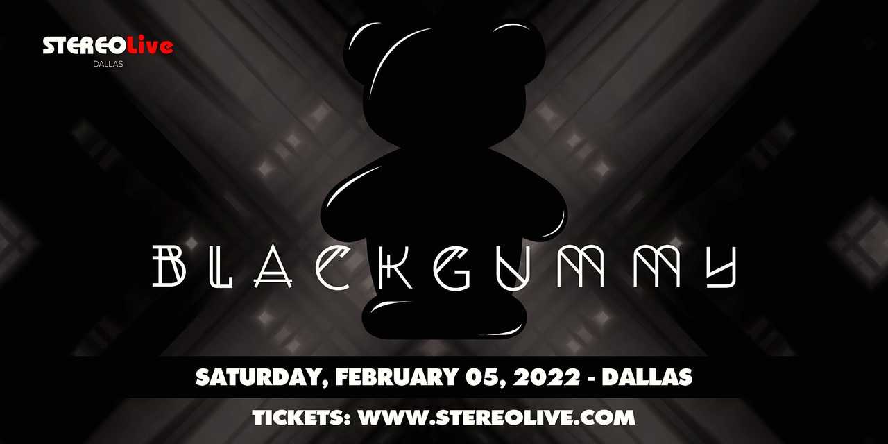BLACKGUMMY – Stereo Live Dallas