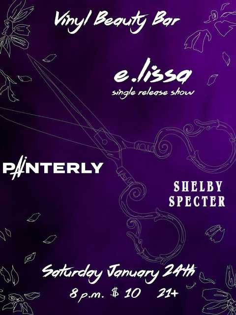 e.lissa Single Release Party with Painterly & Shelby Specter