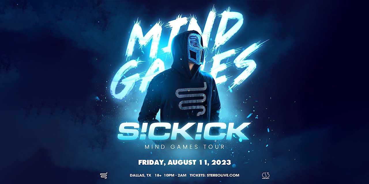 S!CK!CK "Mind Games Tour"