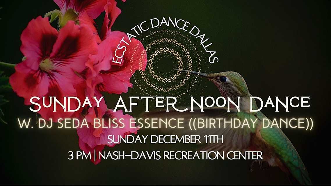 Ecstatic Dance Dallas | Sunday Afternoon | DJ SedaBliss 