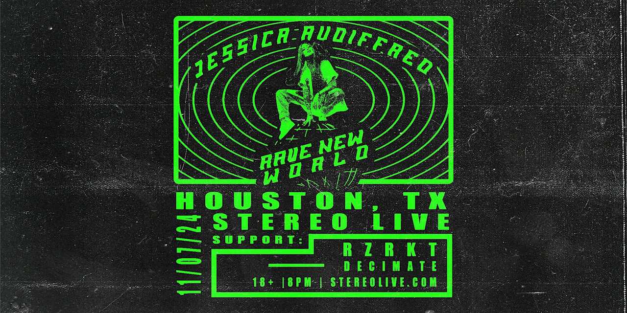 Jessica Audiffred Presents: RAVE NEW WORLD