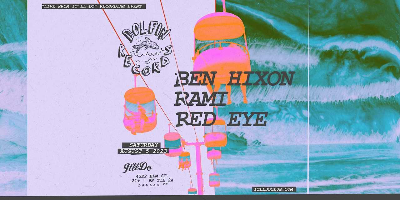 Dolfin Records Night w/ Ben Hixon & Rami Dolfin Records Night w/ Ben Hixon & Rami