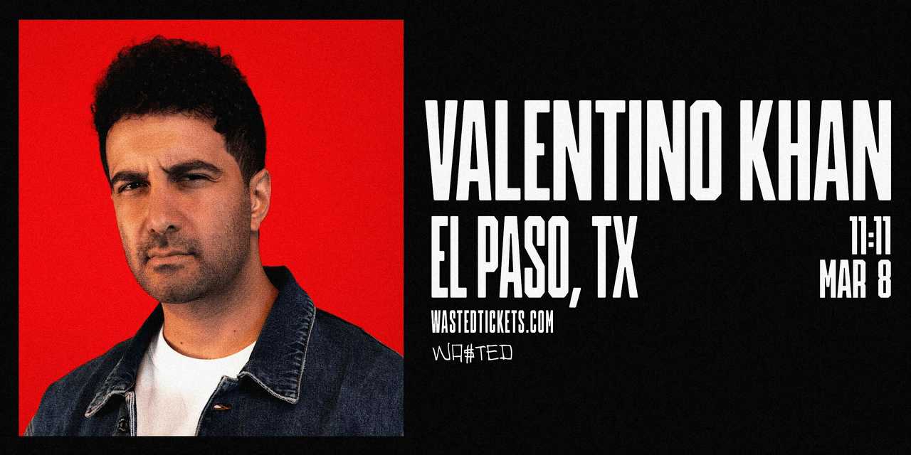 El Paso: VALENTINO KHAN