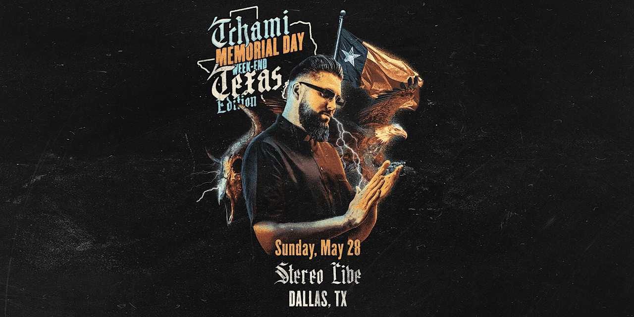 TCHAMI "Memorial Day Weekend Texas Edition"