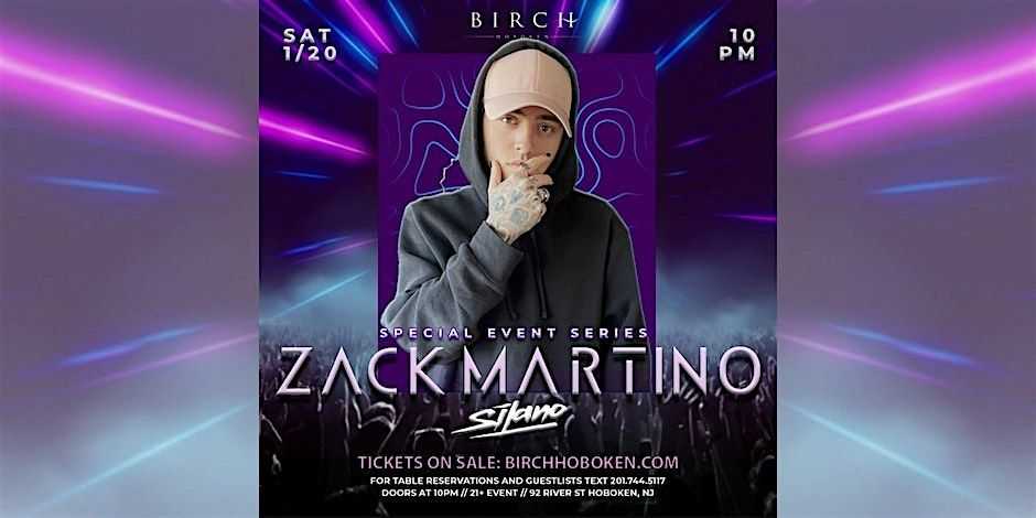 ZACK MARTINO AT BIRCH HOBOKEN SAT 1/20