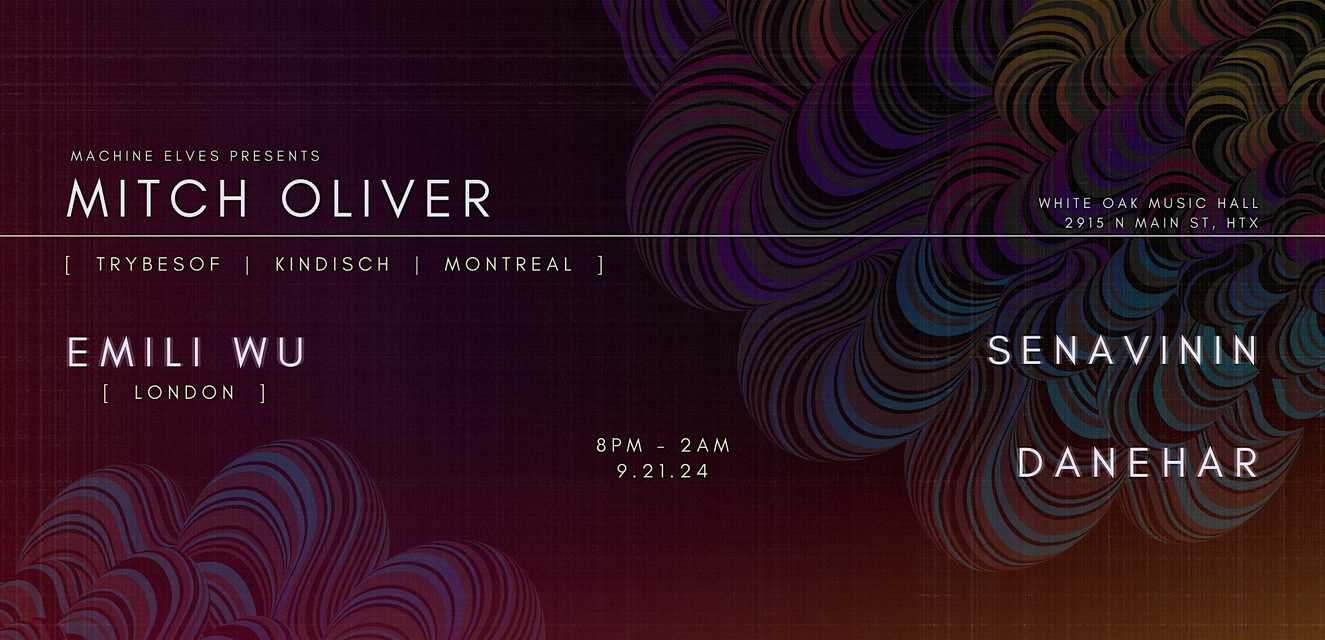 Machine Elves Presents: Mitch Oliver Live in Houston