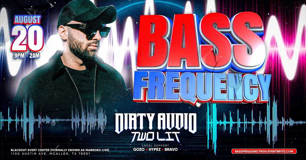 Bass Frequency Feat. Dirty Audio, Two Lit & more